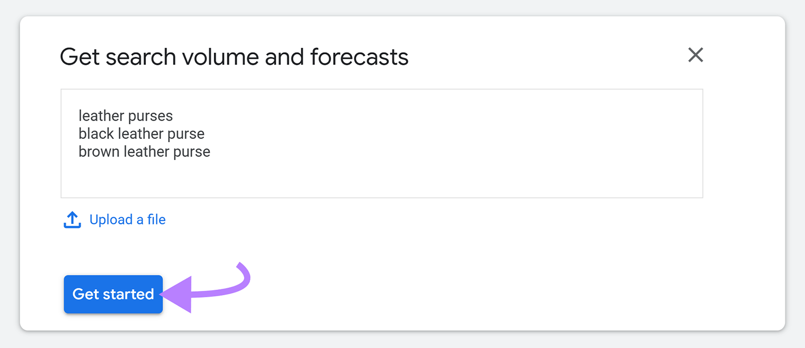 Get search volumes and forecasts widget with three keywords entered and arrow pointing to Get started button