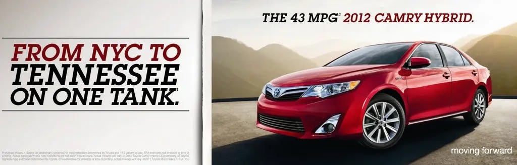 Toyotaâs ad for 2012 Camry Hybrid with "FROM NYC TO TENNESSEE ON ONE TANK." copy
